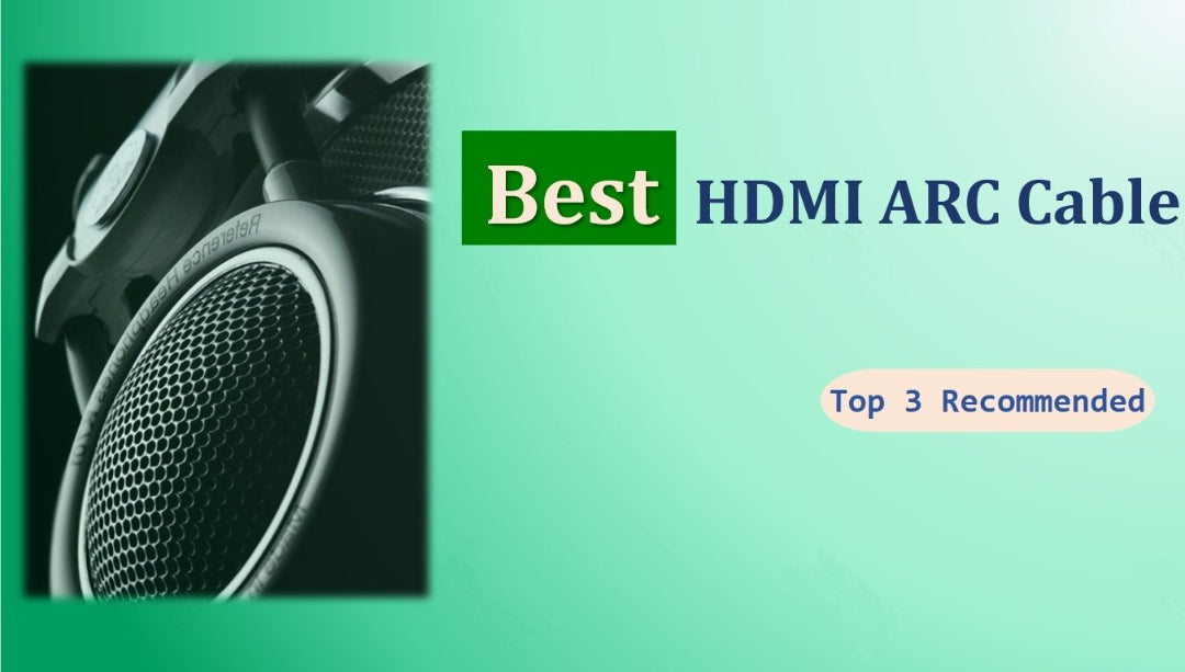 Best HDMI ARC Cable in 2025
