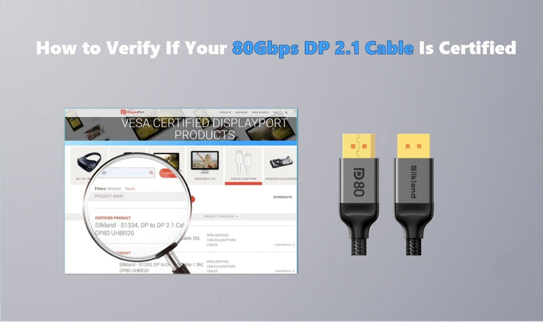 How to Verify If Your DP 2.1 Cable Is Certified